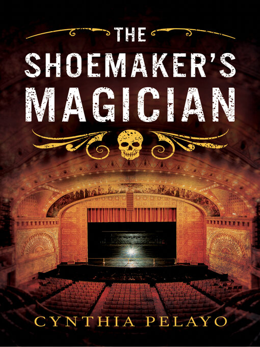 Title details for The Shoemaker's Magician by Cynthia Pelayo - Available